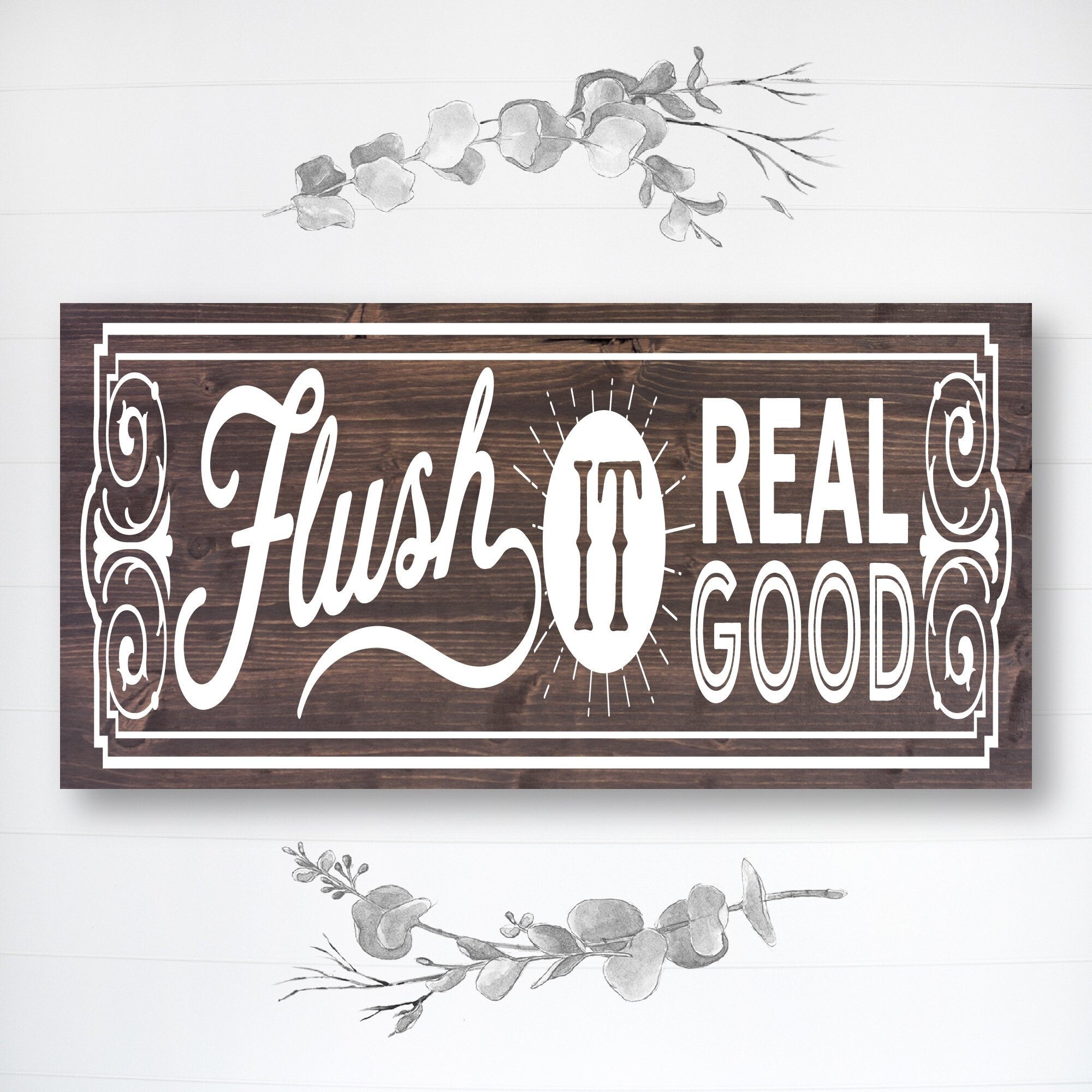 Bathroom Funny Sign | Wood Sign | Flush It Real Good