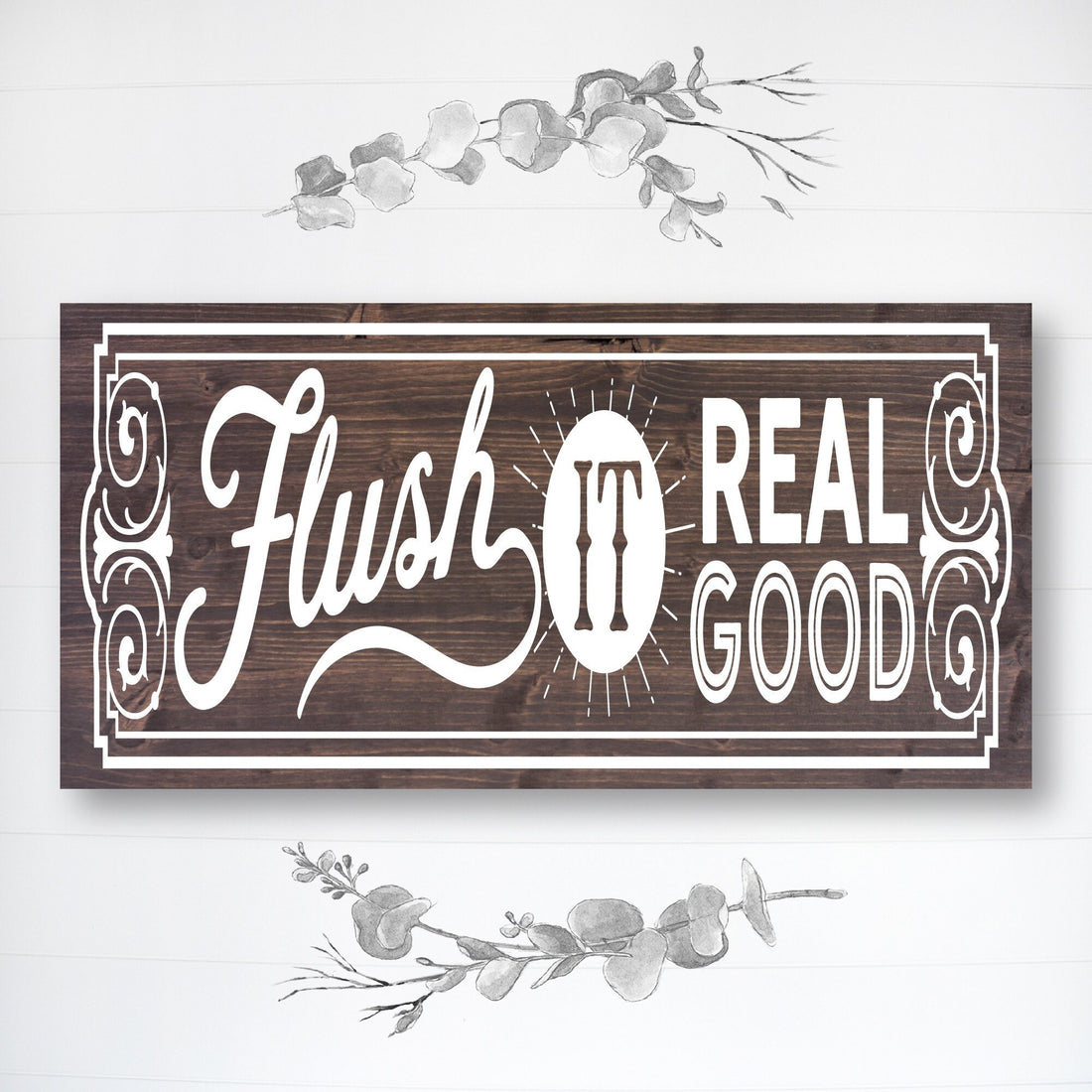 Bathroom Funny Sign | Wood Sign | Flush It Real Good