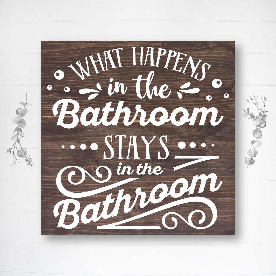 What Happens in the Bathroom | Funny Bathroom Sign