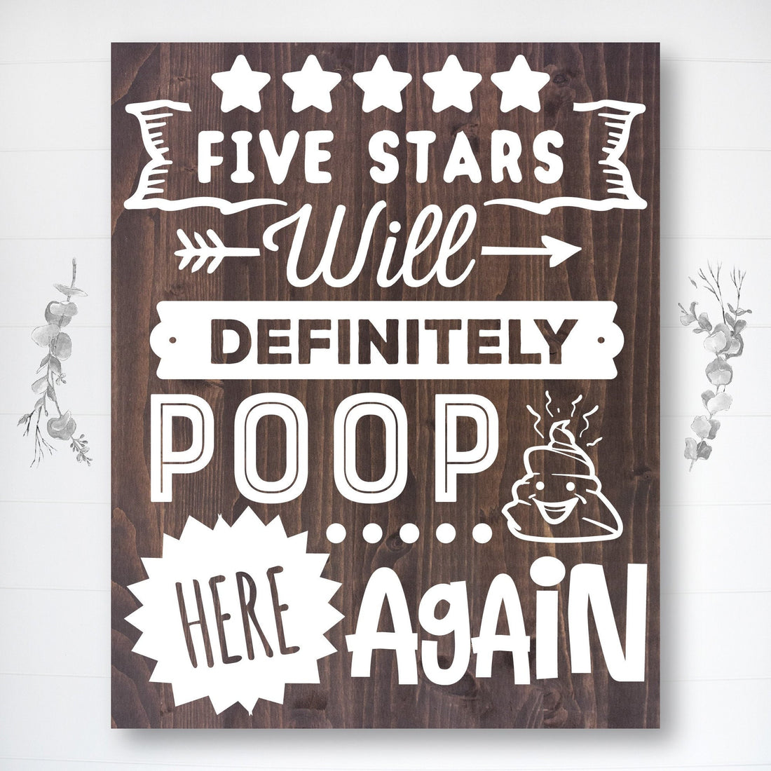 Will Poop Here Again | Funny Bathroom Sign